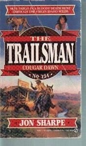 COUGAR DAWN (TRAILSMAN, NO. 134) By Jon Sharpe *Excellent Condition*