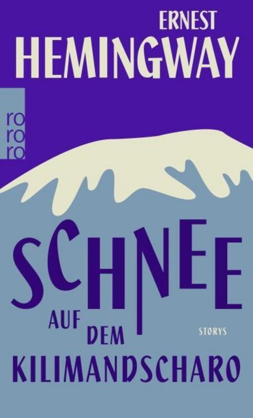 Schnee auf dem Kilimandscharo Ernest Hemingway