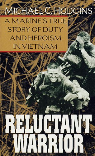 Reluctant Warrior: A Marine's True Story of Duty and... - Michael C. Hodgins