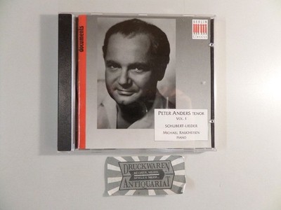 Peter Anders, Tenor Vol. 1 : Schubert-Lieder [CD]. Anders, Peter, Michael Rauche