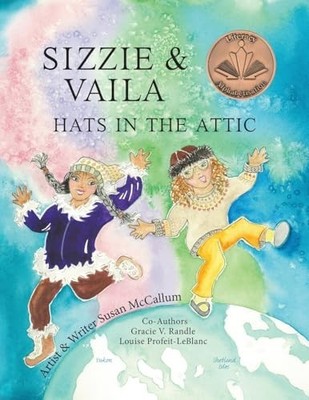 Sizzie & Vaila: Hats in the Attic, Louise Profeit-LeBla