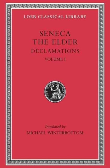 Declamations, Volume I: Controversiae, Books 1–6 by Seneca the Elder NEW - Image 5