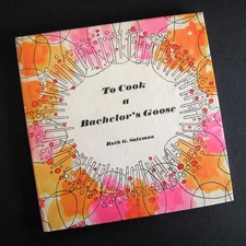 To Cook a Bachelors Goose MCM Humorous Cookbook Saltzman 1st Edition 1969