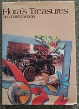 FLORA'S TREASURES ~ TED GREENWOOD / ELIZABETH HONEY ~ 1982 HC/DJ ~ 1st Edition