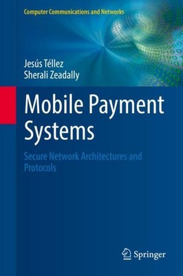 Mobile Payment Systems Sherali Zeadally