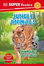 DK Super Readers Level 1 English-Spanish Bilingual Jungle Animals - Animales de