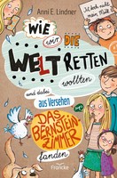 Anni E. Lindner | Wie Wir Die Welt Retten Wollten Und Dabei Aus Versehen Das...