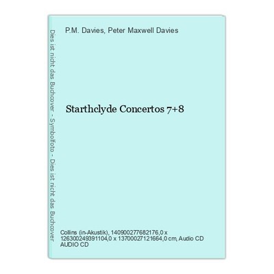 Starthclyde Concertos 7+8 Davies, P.M. und Peter Maxwell Davies: