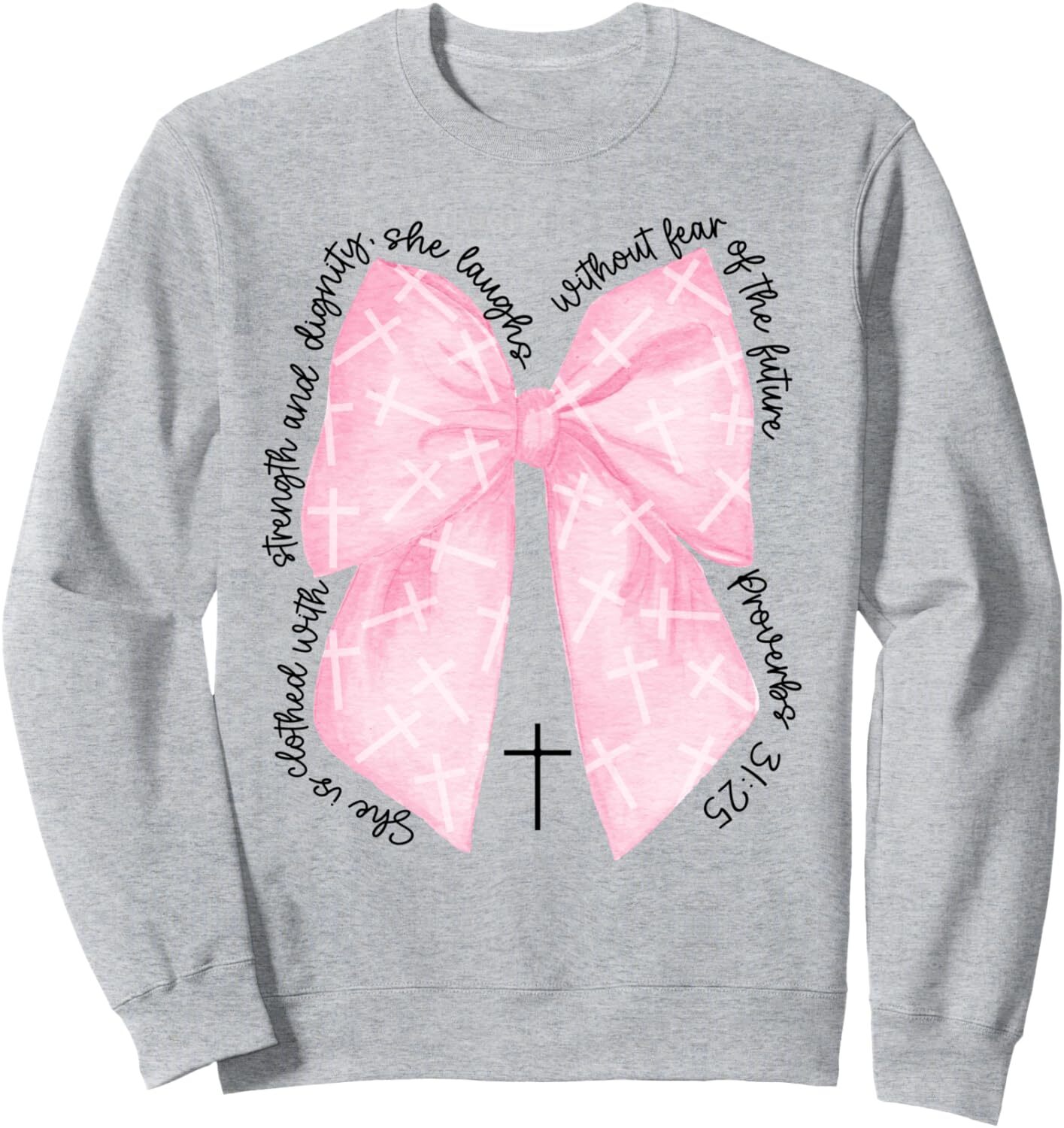 Bible Verse Christian Coquette Pink Bow Proverbs 31:25 Women Sweatshirt