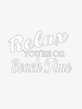 4h x 7w Relax Your On Beach Time Decal Vinyl Summer Fun Relax Vacation Ocean Bum