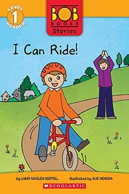 I Can Ride! (Bob Books Geschichten: Scholastic Reader, Level 1) von Lynn Maslen Kert