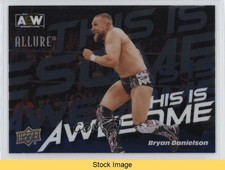2024 Upper Deck Allure AEW This is Awesome Bryan Danielson #TIA-14 READ 2zq