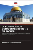 LA Planification Octogonale DU DÔMe DU Rocher | Mahmoud Ahmed Darwish | Buch
