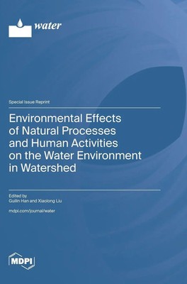Environmental Effects of Natural Processes and Human Activities on the Water...