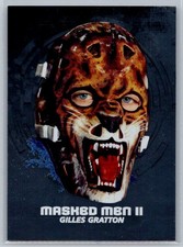 2009-10 ITG Between The Pipes #MM-01 Gilles Gratton Masked Men II Silver