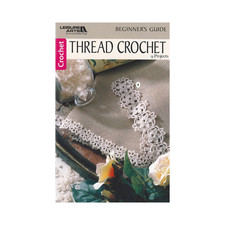 Leisure Arts Beginner's Guide Thread Crochet Book Crochet Pattern Book with