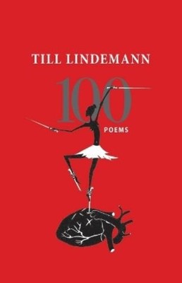 Till Lindemann 100 Poems (Paperback)