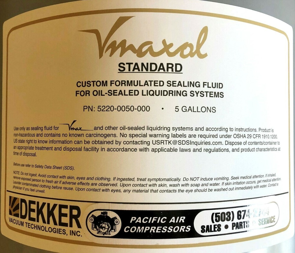 5 Gallon 5220-0050-000 DEKKER VMAX STANDARD VACUUM PUMP LUBRICANT OIL OEM 5 Gallon 5220-0050-000 DEKKER VMAX STANDARD VACUUM PUMP LUBRICANT OIL OEM