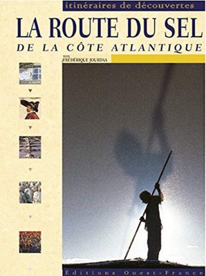 La Route du sel de la côte atlantique Jourdaa, Frédérique