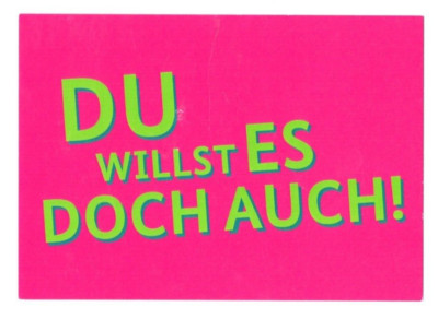 Postkarte Du willst es doch auch!  ungelaufen