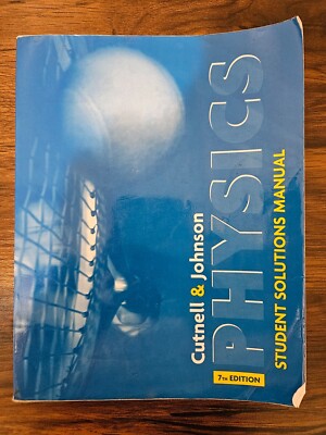 Physics, Student Solutions Manual by Cutnell & Johnson (7th edition) - GOOD