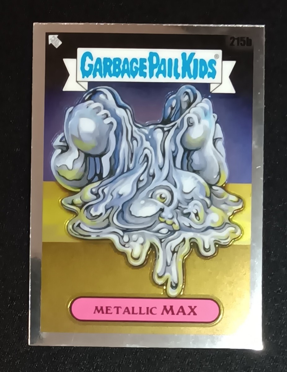 2022 Topps Chrome Garbage Pail Kids #215b Metallic Max | eBay