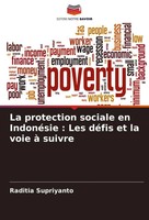 La Protection Sociale En IndonéSie : Les DéFis Et La Voie à Suivre Supriyanto
