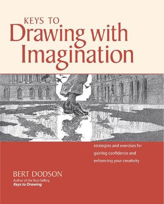 Bert Dodson Keys to Drawing with Imagination (Taschenbuch)