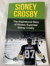 Sidney Crosby: The Inspirational Story of Hockey Superstar Sidney Crosby  - GOOD