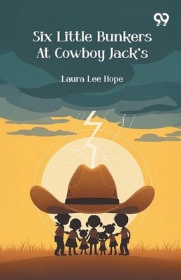 Six Little Bunkers At Cowboy Jack's (Edition1) by Laura Lee Hope Paperback Book