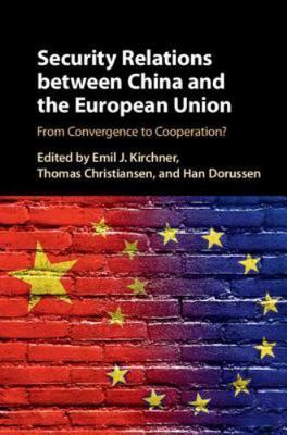 Security Relations between China and the European Union Kirchner Christiansen