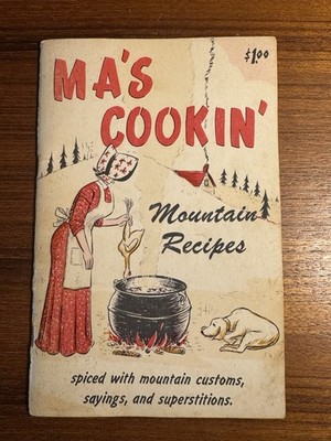 Ma s Cookin  Mountain Recipes Customs Sayings Abilene Kansas Sis and Jake 1969
