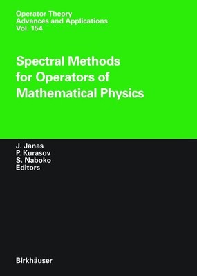 Spectral Methods for Operators of Mathematical Physics Jan Janas