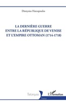 Dionysios Hatzopoulos | La DernièRe Guerre Entre La RéPublique De Venise Et...