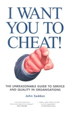 I Want You to Cheat! By John Seddon