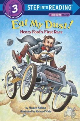 Eat My Dust! Henry Ford's First Race- 0375815104, Monica Kulling, paperback, new