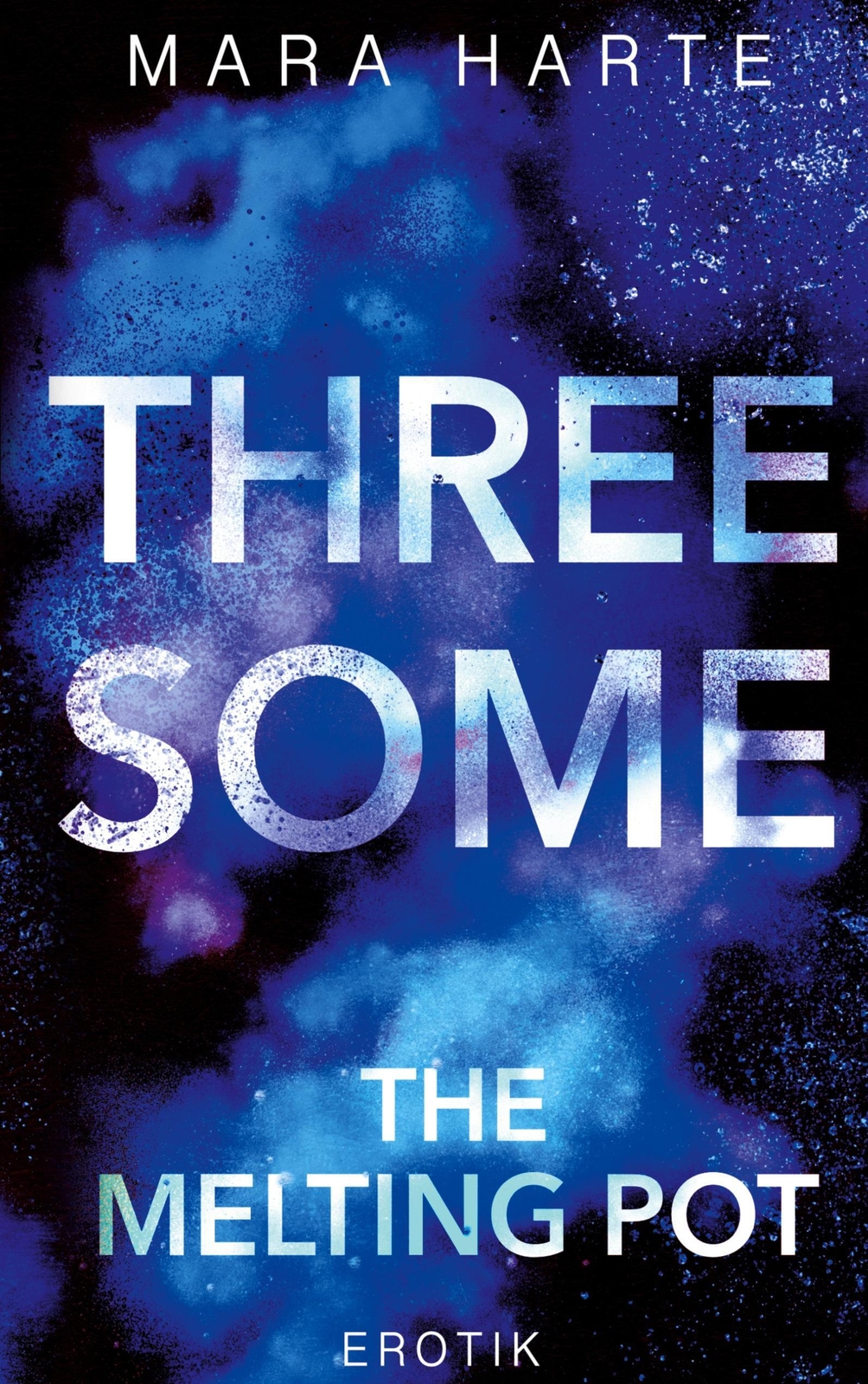 Thumbnail - Mara Harte | Threesome | Taschenbuch | Deutsch (2021) | The Melting
