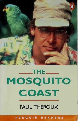 The Mosquito Coast Level 4 Theroux, Paul: