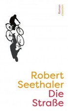 Die Straße von Robert Seethaler (Roman; gebu...