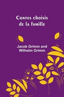 Contes Choisis De La Famille | Jacob Grimm Grimm | Taschenbuch | FranzöSisch