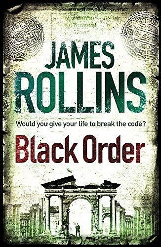 Black Order: A Sigma Force novel - Rollins, James