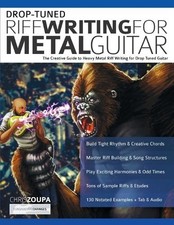 Chris Zoupa Joseph Alexande Drop-Tuned Riff Writing for Metal Guita (Paperback)