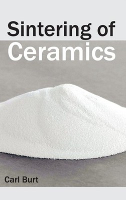 Burt - Sintering of Ceramics - New hardback or cased book - 13 - X555z