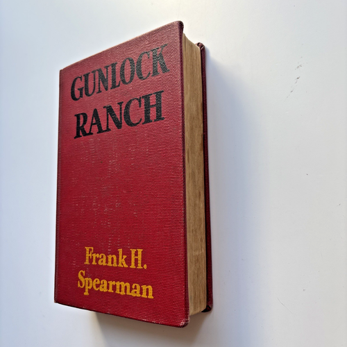 Gunlock Ranch by Frank H Spearman 1935 Hardcover - Picture 3 of 10