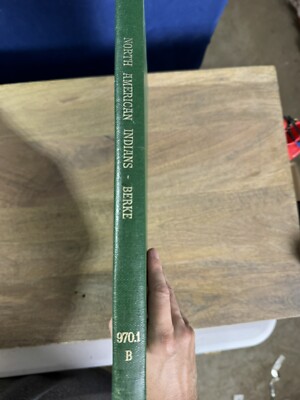 The North American Indians by Ernest Berke 1963 HC edition