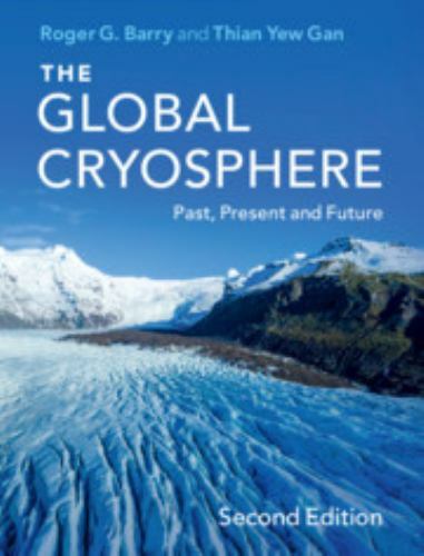 The Global Cryosphere Past, Present, and Future Barry Gan Hardback 2e