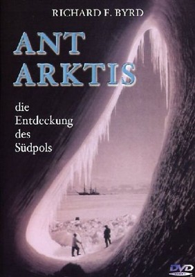 Antarktis - Die Entdeckung des Südpols - Richard E. Byrd