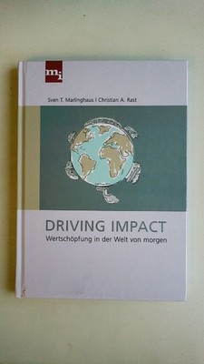 79883 Sven T. Marlinghaus DRIVING IMPACT Wertschöpfung in der Welt von morgen