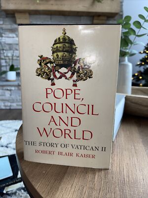 Robert Blair Kaiser POPE, COUNCIL AND WORLD  1st Edition 1st Printing