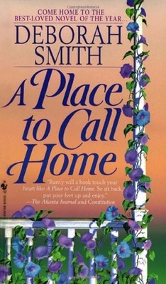 A Place to Call Home : A Novel Mass Market Paperbound Deborah Smi